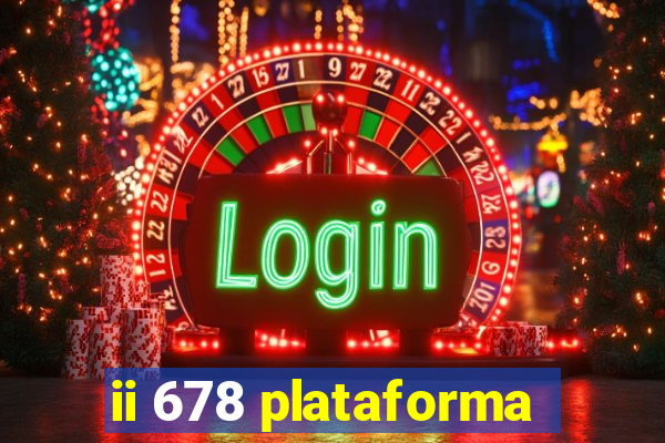 ii 678 plataforma